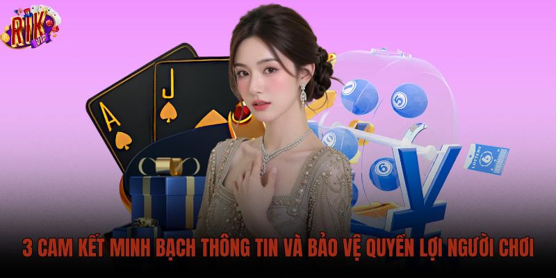 3-cam-ket-minh-bach-thong-tin-va-bao-ve-quyen-loi-nguoi-choi 3-cam-ket-minh-bach-thong-tin-va-bao-ve-quyen-loi-nguoi-choi