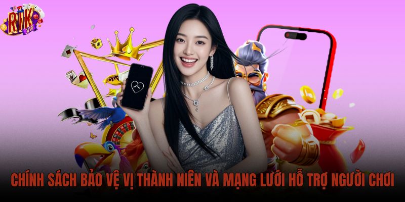 chinh-sach-bao-ve-vi-thanh-nien-va-mang-luoi-ho-tro-nguoi-choi chinh-sach-bao-ve-vi-thanh-nien-va-mang-luoi-ho-tro-nguoi-choi