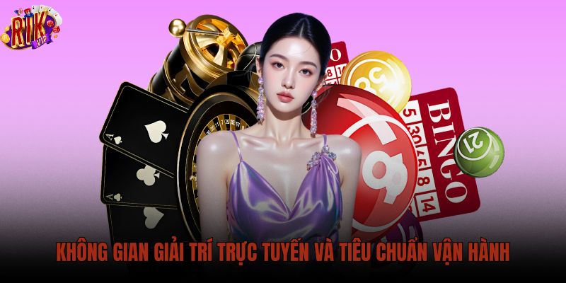 khong-gian-giai-tri-truc-tuyen-va-tieu-chuan-van-hanh khong-gian-giai-tri-truc-tuyen-va-tieu-chuan-van-hanh