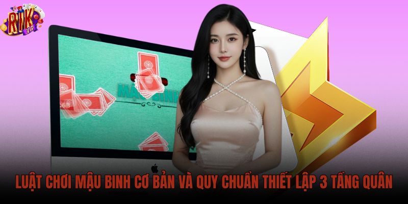 luat-choi-mau-binh-co-ban-va-quy-chuan-thiet-lap-3-tang-quan luat-choi-mau-binh-co-ban-va-quy-chuan-thiet-lap-3-tang-quan