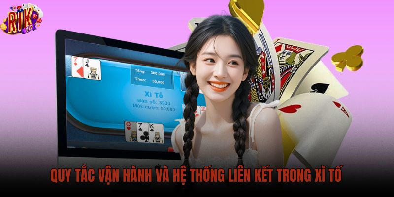 quy-tac-van-hanh-va-he-thong-lien-ket-trong-xi-to